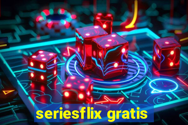 seriesflix gratis